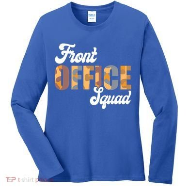 Front Office Squad Administrative Assistant School Secretary Cute Gift Women's Long Sleeve Shirt