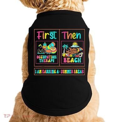 First Occupational Therapy Then Beach Occupational Therapist Doggie Tank