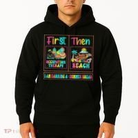 First Occupational Therapy Then Beach Occupational Therapist Hoodie thumb 2