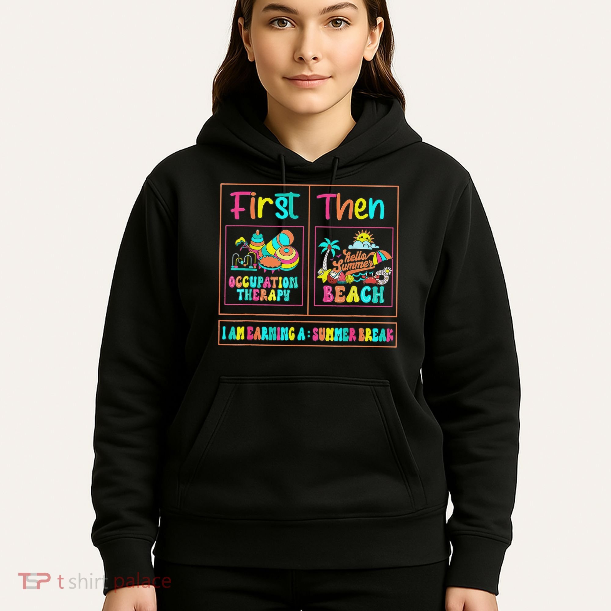 First Occupational Therapy Then Beach Occupational Therapist Hoodie