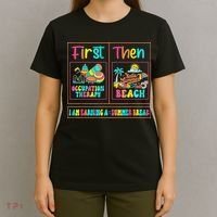First Occupational Therapy Then Beach Occupational Therapist T-Shirt thumb 4