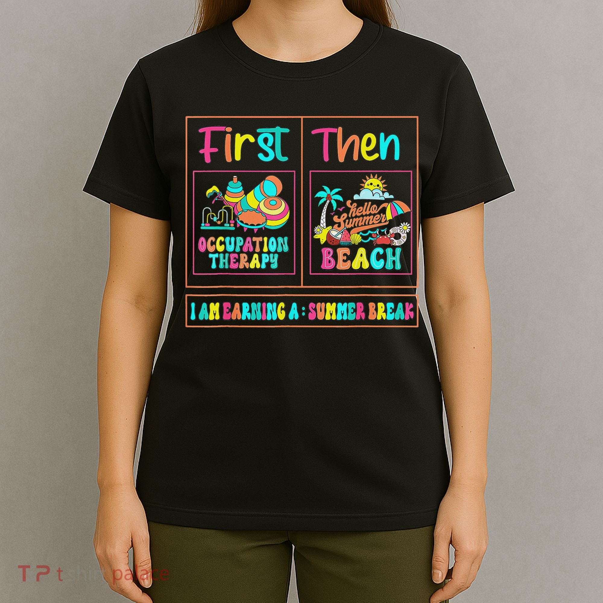First Occupational Therapy Then Beach Occupational Therapist T-Shirt