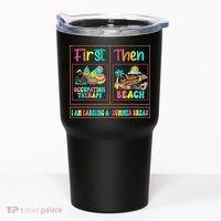 First Occupational Therapy Then Beach Occupational Therapist Tumbler thumb 0