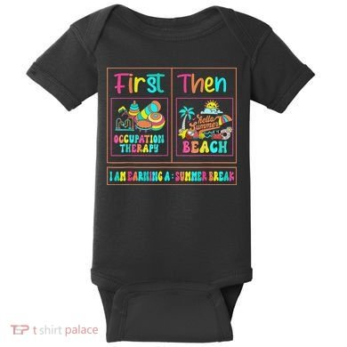 First Occupational Therapy Then Beach Occupational Therapist Baby Bodysuit