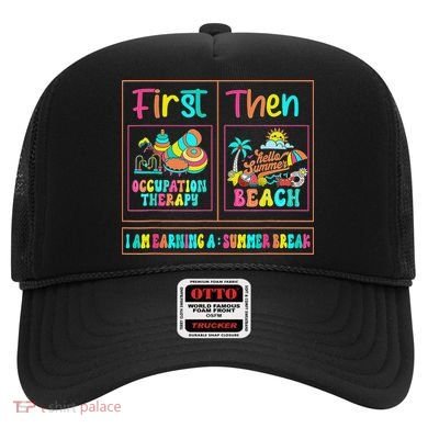 First Occupational Therapy Then Beach Occupational Therapist Hat