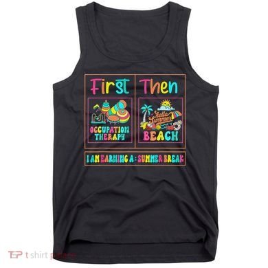 First Occupational Therapy Then Beach Occupational Therapist Tank Top