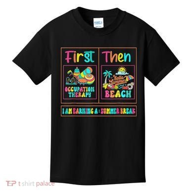 First Occupational Therapy Then Beach Occupational Therapist Kids T-Shirt