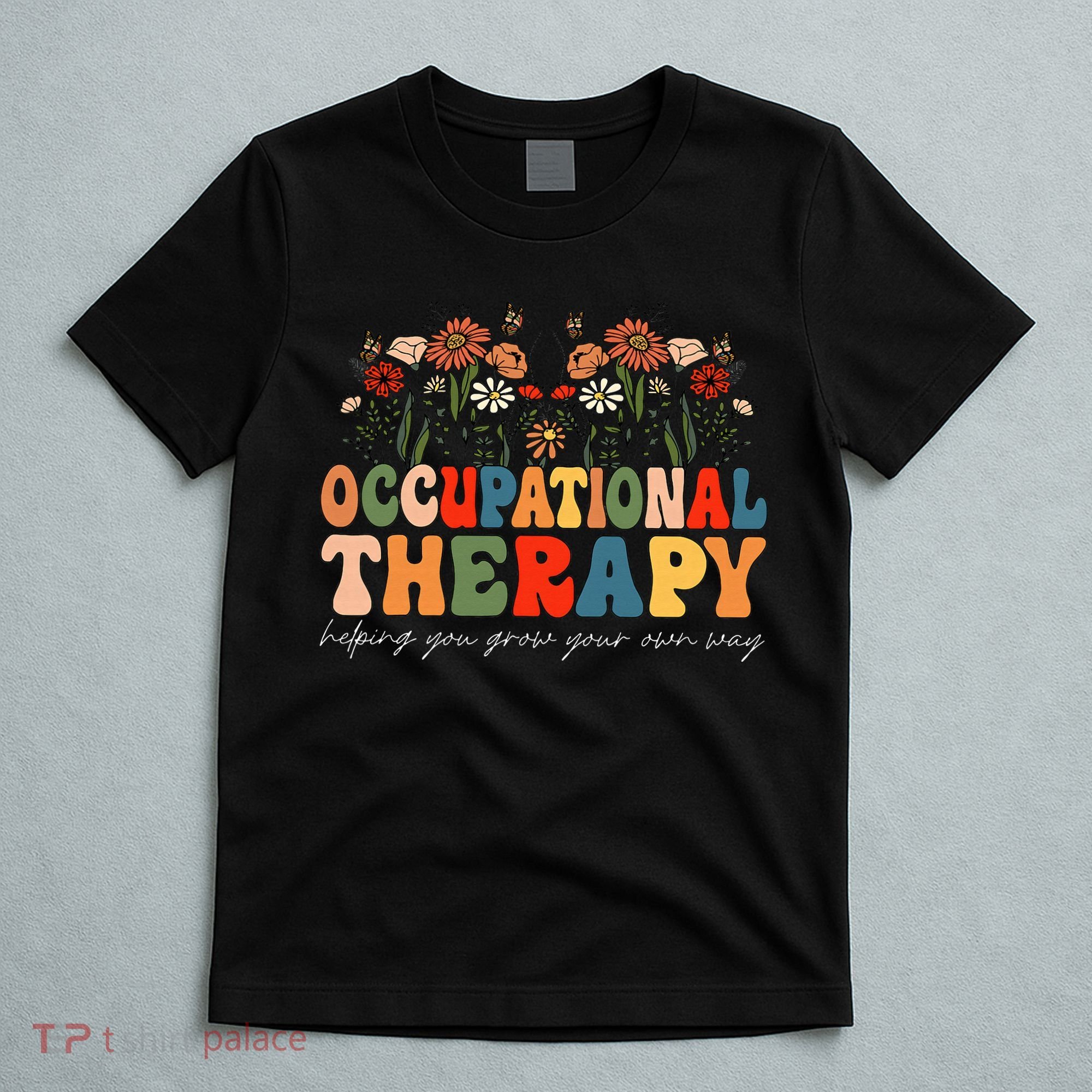Floral Occupational Therapy Wildflowers Occupational Therapy T-Shirt