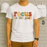 Focus On The Good Retro Quote T-Shirt thumb 6