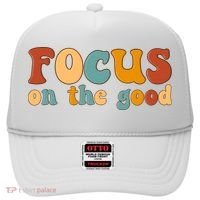Focus On The Good Retro Quote Hat thumb 0