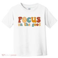 Focus On The Good Retro Quote Toddler T-Shirt thumb 0