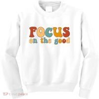Focus On The Good Retro Quote Kids Sweatshirt thumb 0