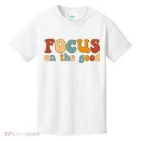 Focus On The Good Retro Quote Kids T-Shirt thumb 0