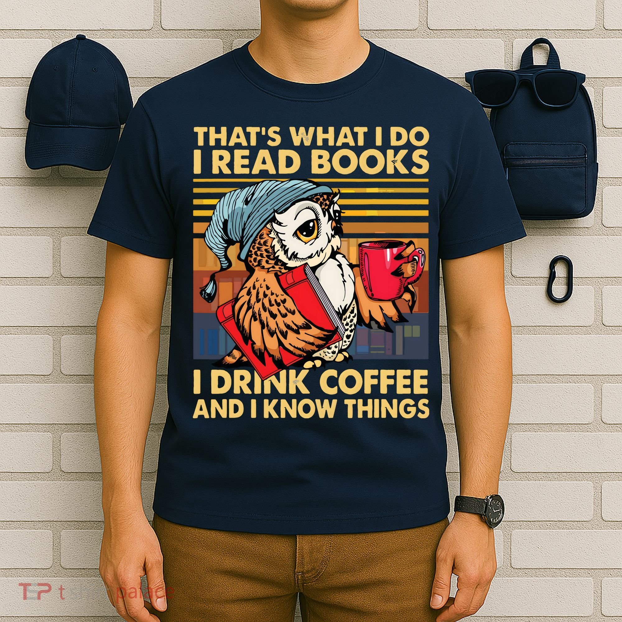 Funny Owl Thats What I Do I Read Books I Drink Coffee T-Shirt
