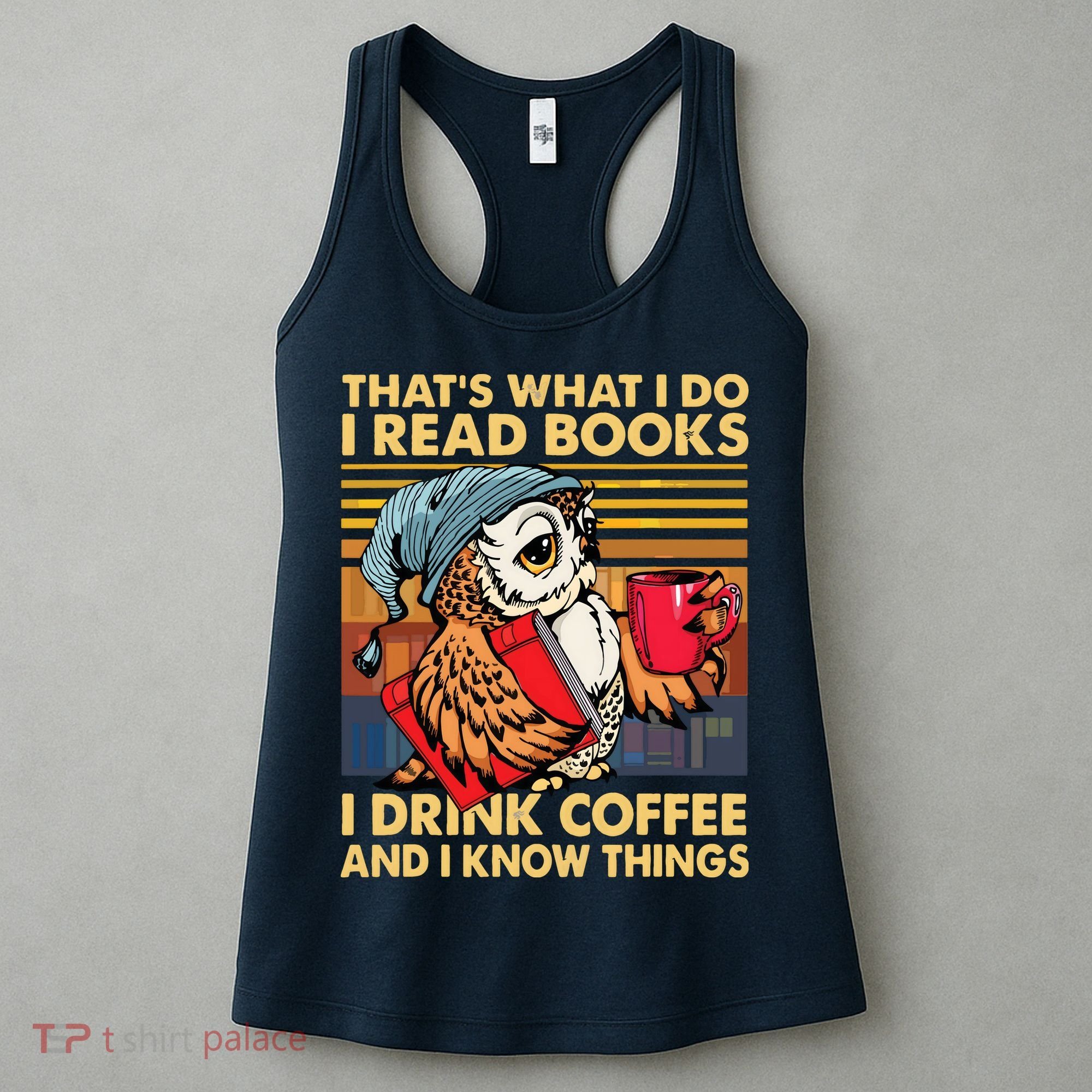 Funny Owl Thats What I Do I Read Books I Drink Coffee Women's Tank Top