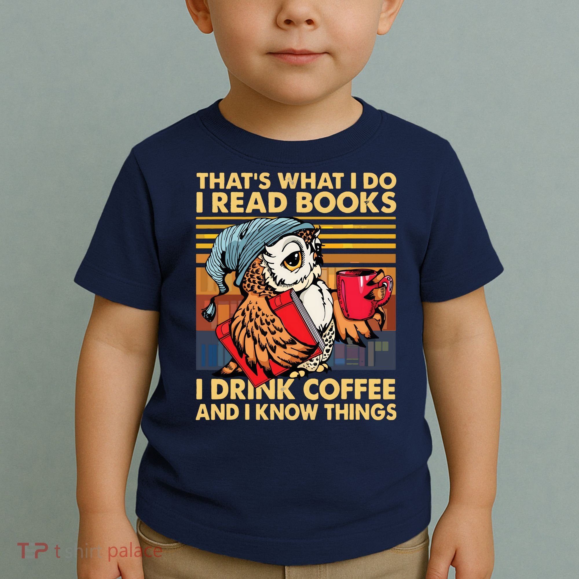 Funny Owl Thats What I Do I Read Books I Drink Coffee Toddler T-Shirt