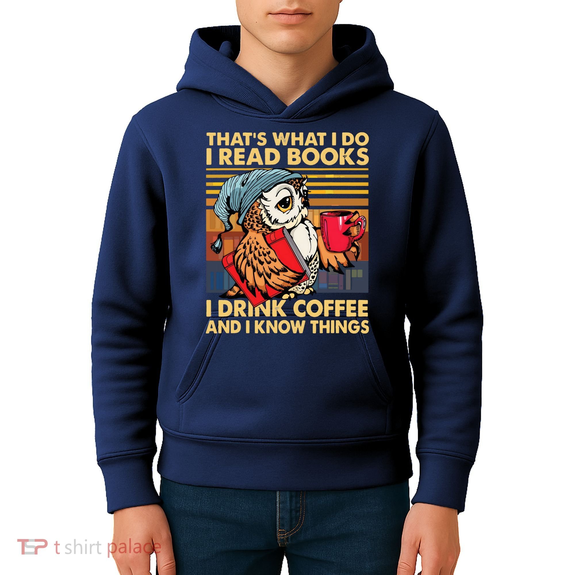 Funny Owl Thats What I Do I Read Books I Drink Coffee Kids Hoodie