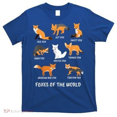 Foxes Of The World Fox Lover Gift T-Shirt