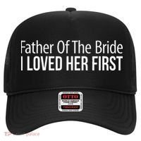 Father Of The Bride I Loved Her First Hat thumb 0