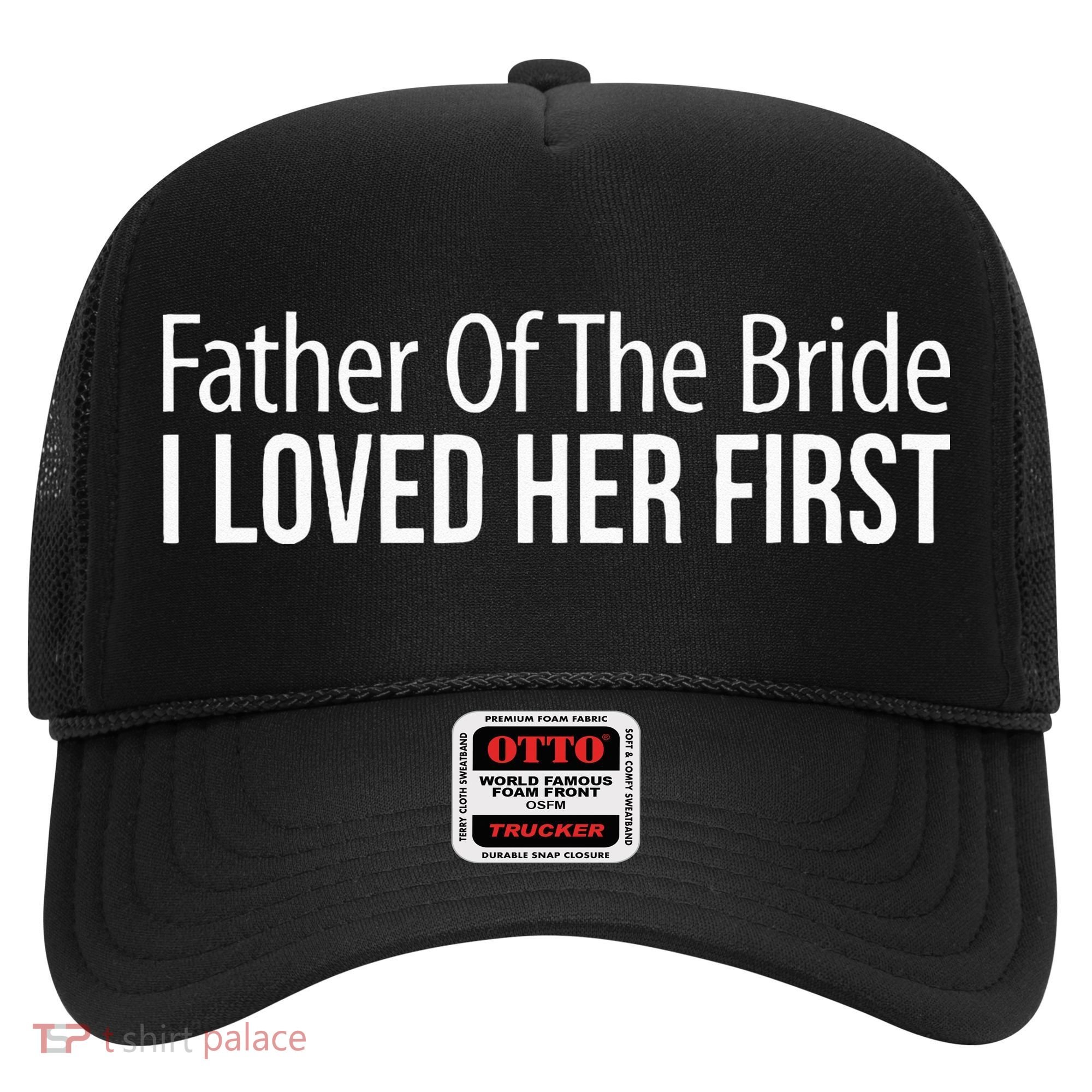 Father Of The Bride I Loved Her First Hat