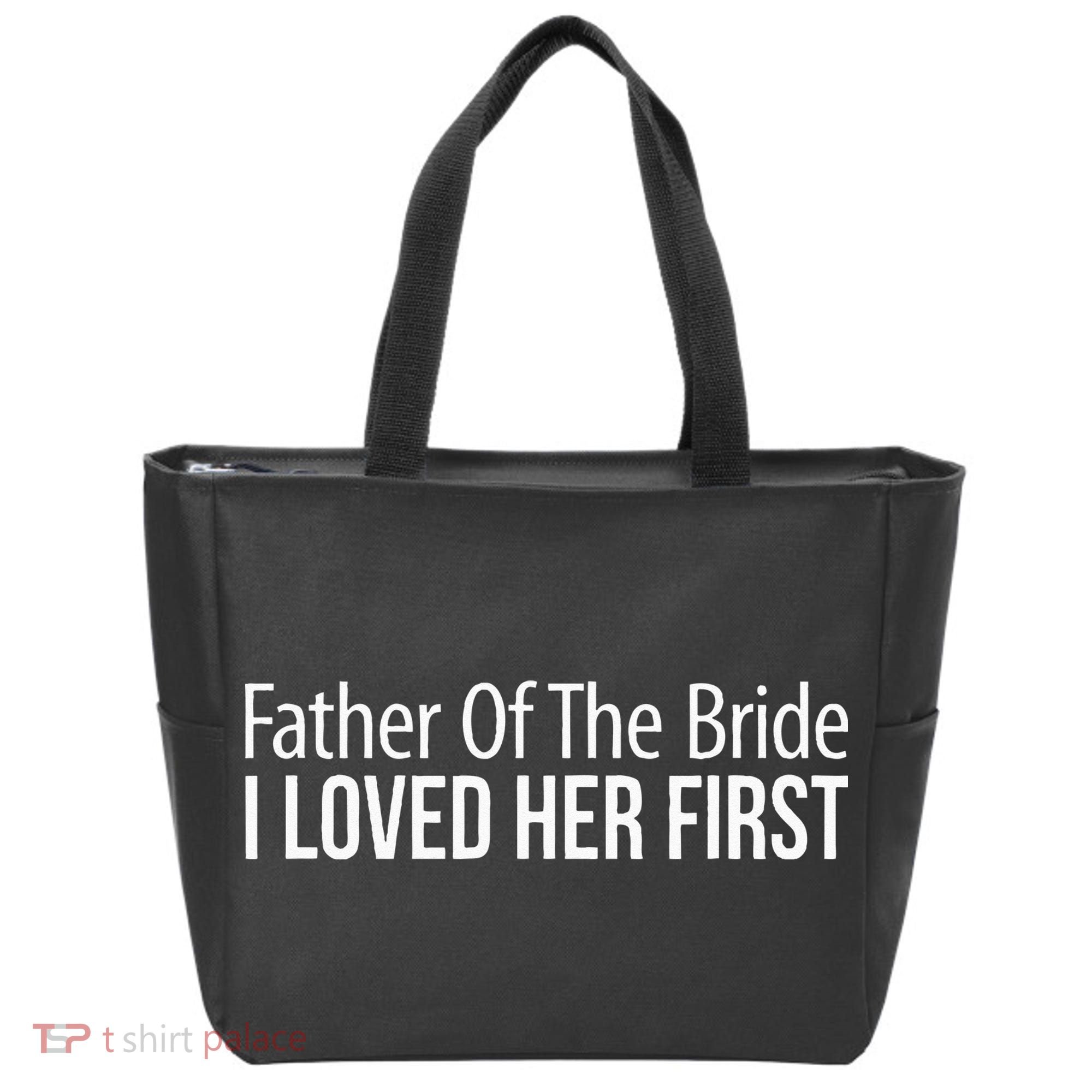 Father Of The Bride I Loved Her First Tote Bag