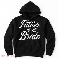 Father Of The Bride Dad Gift For Wedding Or Bachelor Party Hoodie thumb 0