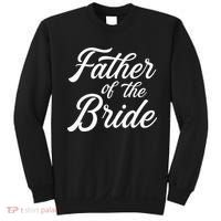 Father Of The Bride Dad Gift For Wedding Or Bachelor Party Sweatshirt thumb 0