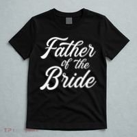 Father Of The Bride Dad Gift For Wedding Or Bachelor Party T-Shirt thumb 5