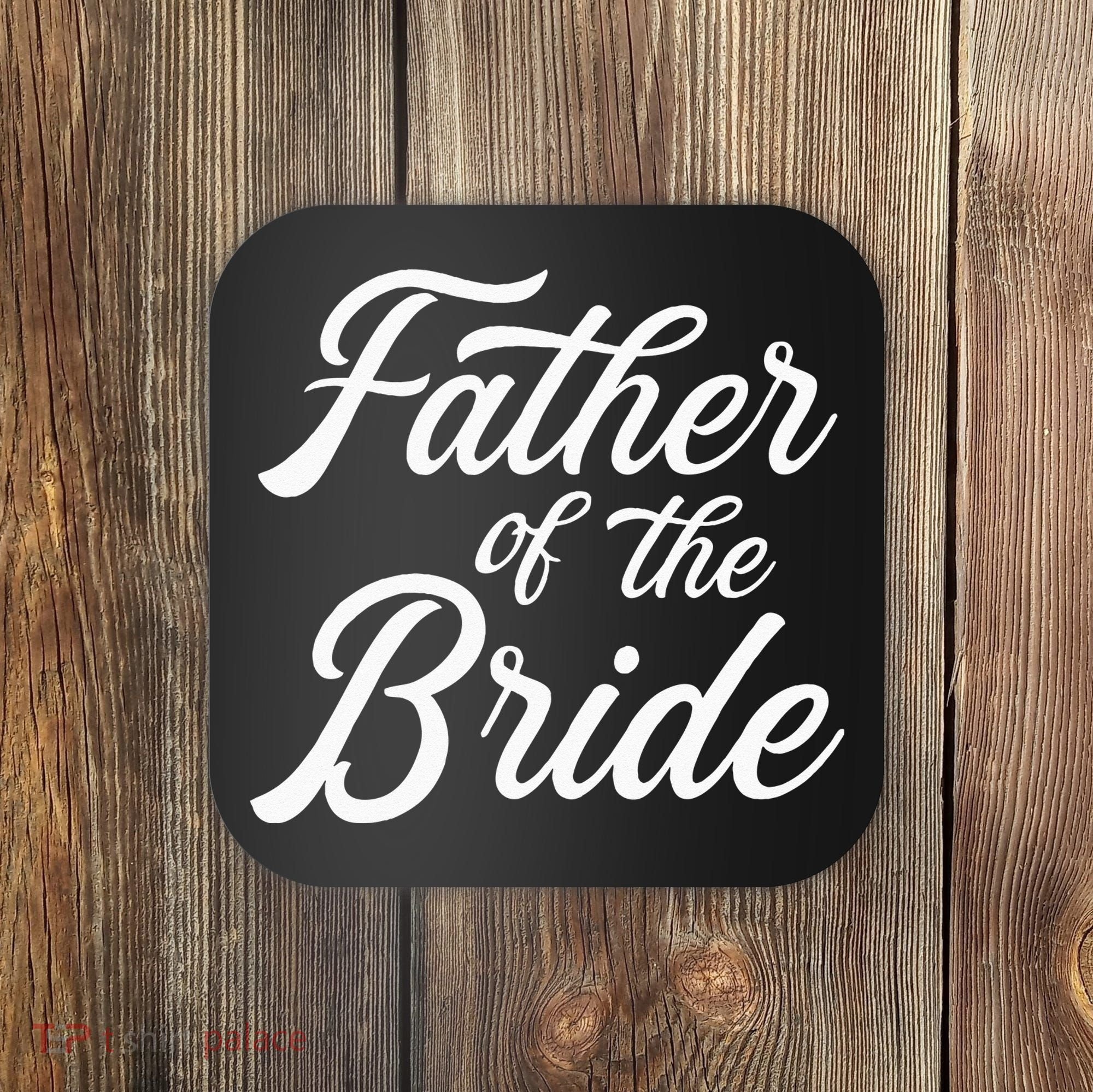 Father Of The Bride Dad Gift For Wedding Or Bachelor Party Coaster