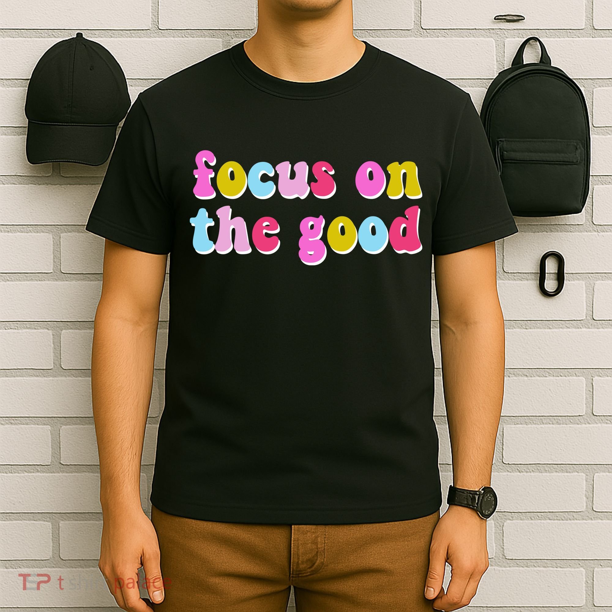 Focus On The Good Colorful Retro Quote T-Shirt
