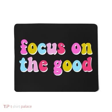 Focus On The Good Colorful Retro Quote Mousepad