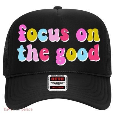 Focus On The Good Colorful Retro Quote Hat