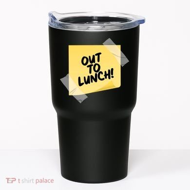 Funny Out To Lunch Taped Note Tumbler