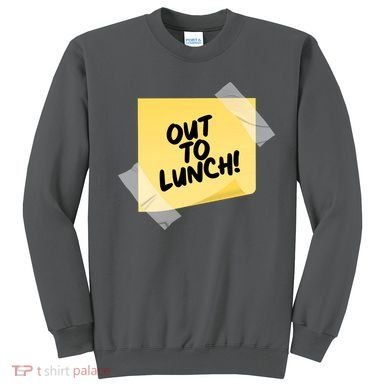 Funny Out To Lunch Taped Note Sweatshirt