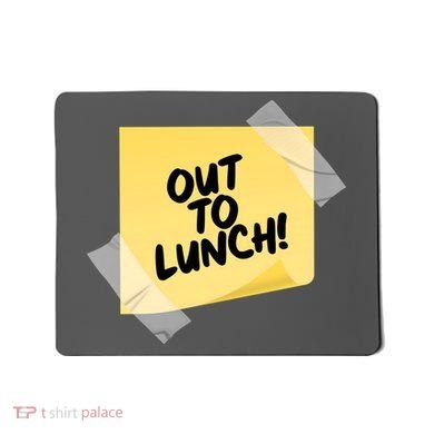 Funny Out To Lunch Taped Note Mousepad
