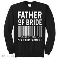 Father Of The Bride Scan For Wedding Marriage Bride Dad Sweatshirt thumb 0