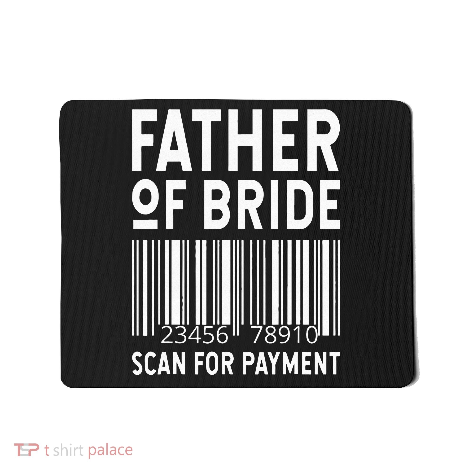 Father Of The Bride Scan For Wedding Marriage Bride Dad Mousepad