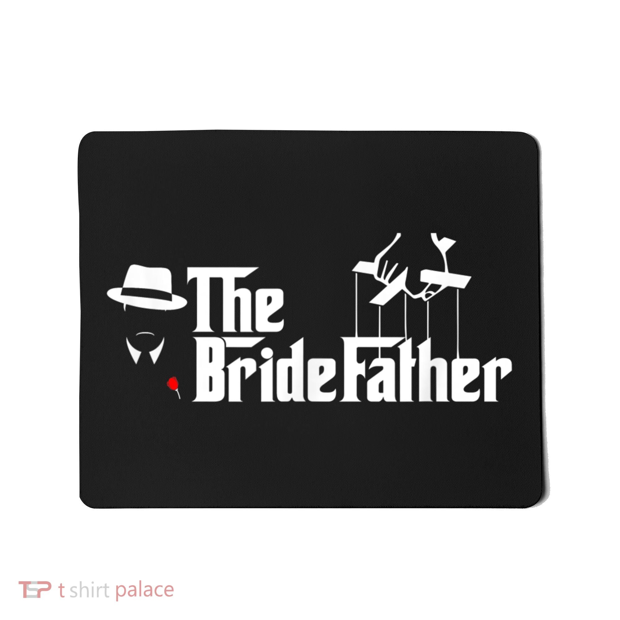 Father Of The Bride The Bridefather Mousepad