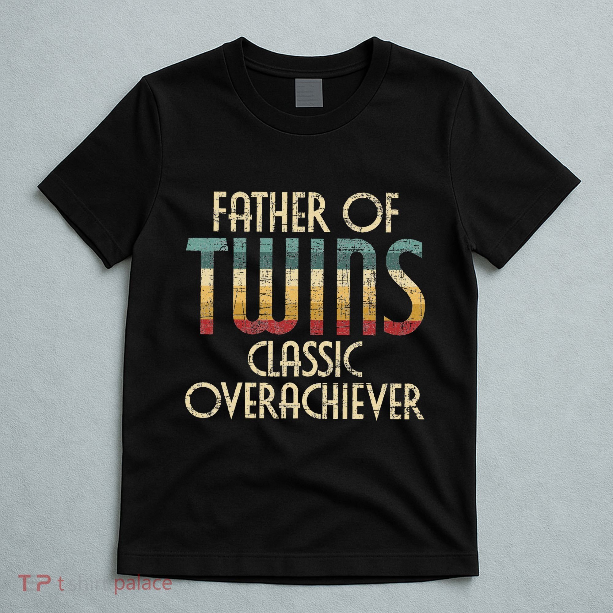 Father Of Twins Twin Dad New Dad Of Twins T-Shirt