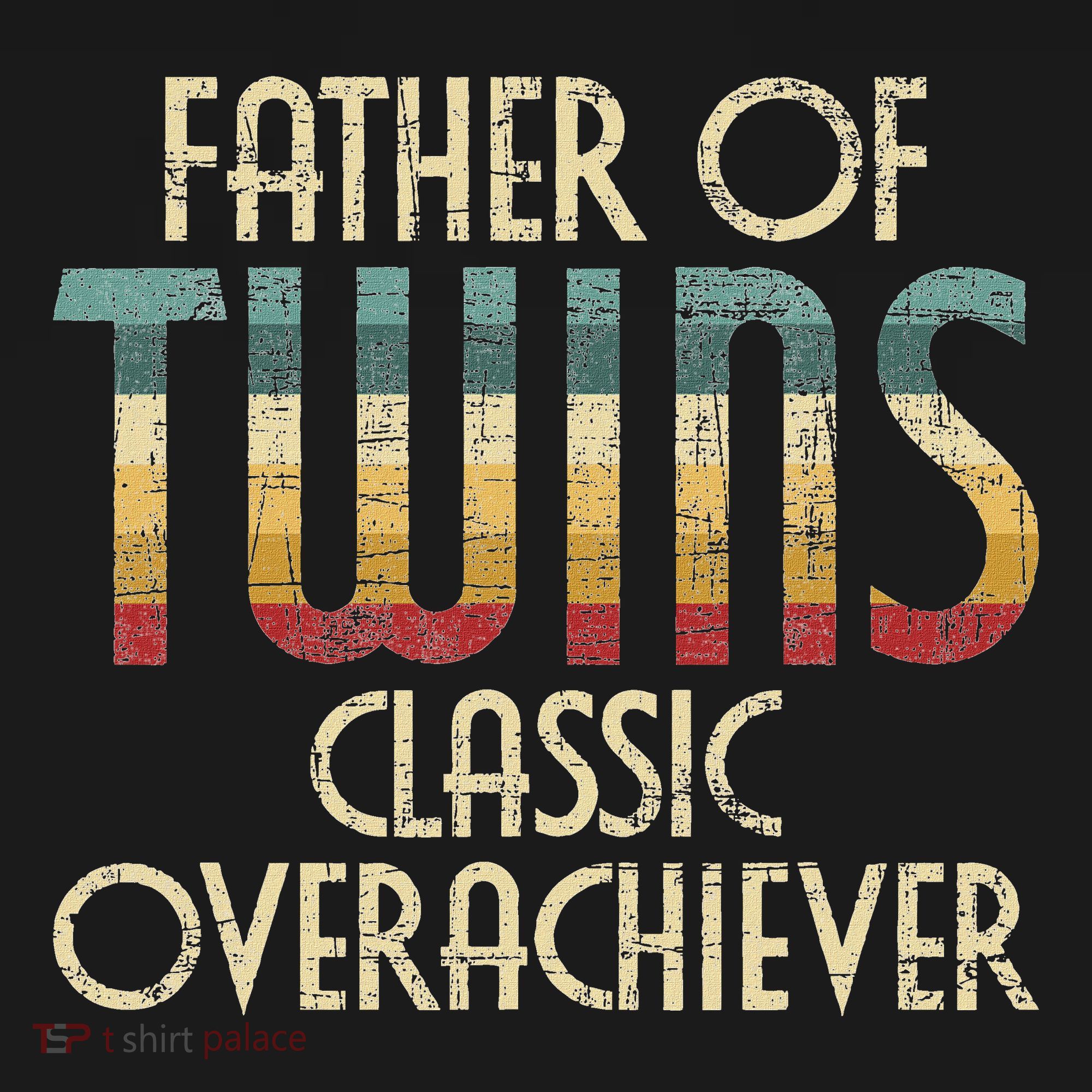 Father Of Twins Twin Dad New Dad Of Twins T-Shirt