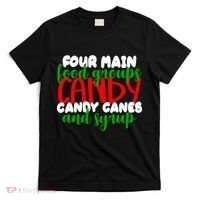 Four Main Food Groups Candy Canes & Syrup  T-Shirt thumb 0