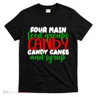 Four Main Food Groups Candy Canes & Syrup  T-Shirt thumb 0