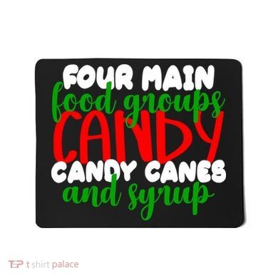 Four Main Food Groups Candy Canes & Syrup  Mousepad