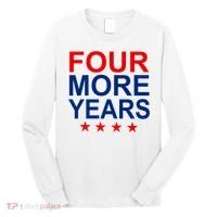 Four More Years Re-Elect Trump Long Sleeve Shirt thumb 0