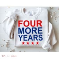 Four More Years Re-Elect Trump Sweatshirt thumb 2