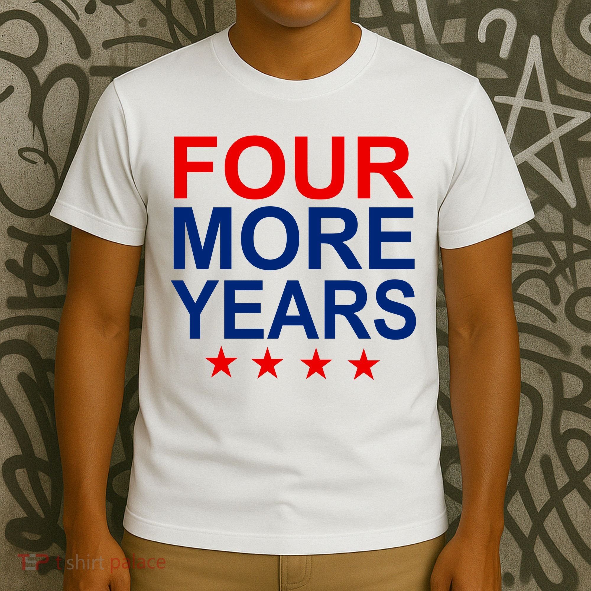Four More Years Re-Elect Trump T-Shirt