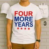 Four More Years Re-Elect Trump T-Shirt thumb 6