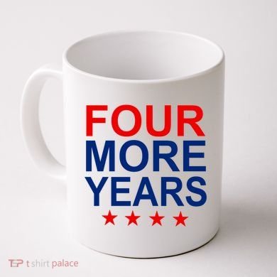 Four More Years Re-Elect Trump Coffee Mug