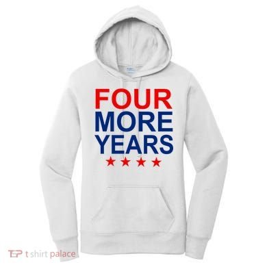 Four More Years Re-Elect Trump Women's Hoodie