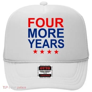 Four More Years Re-Elect Trump Hat